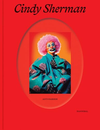 Book cover: Cindy Sherman, “Anti-Fashion,” featuring a clown portrait.