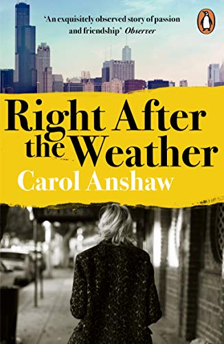 Book cover: "Right After the Weather" by Carol Anshaw, city skyline, woman’s back.