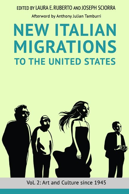Book cover: “New Italian Migrations to the United States,” volume 2, art & culture.