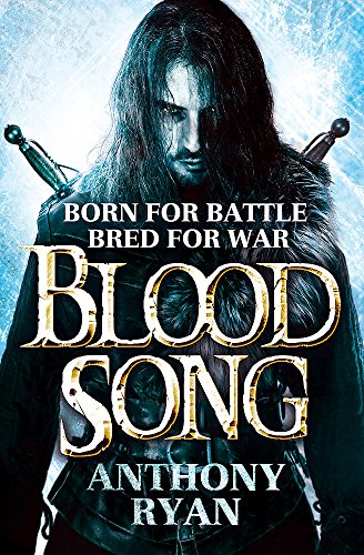 Book cover: man with swords, dark fantasy, title “Blood Song” by Anthony Ryan.