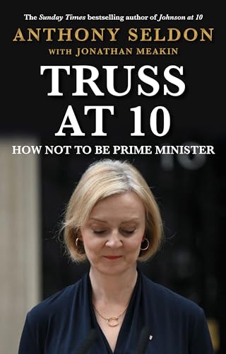 Book cover featuring Liz Truss, titled “Truss at 10.”