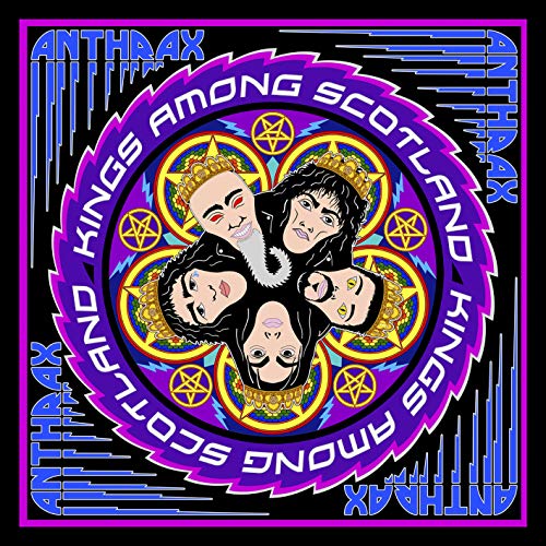Anthrax album cover: "Kings Among Scotland" with illustrated crowned faces.