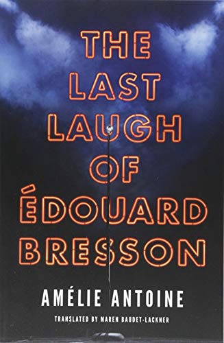 Book cover: “The Last Laugh of Édouard Bresson” with neon-style lettering.