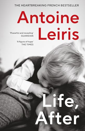 Book cover: "Life, After" by Antoine Leiris, featuring a child and adult.