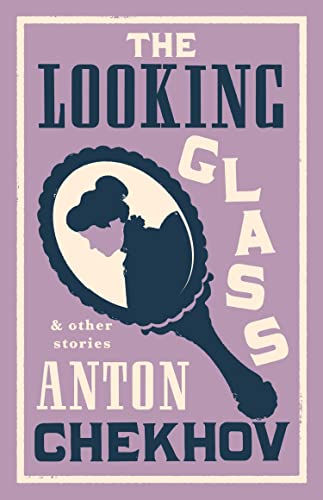 Book cover: “The Looking Glass” by Anton Chekhov, featuring a hand mirror.