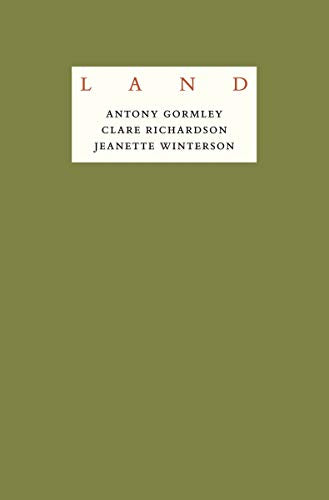 Book cover: "LAND" by Antony Gormley, Claire Richardson, and Jeanette Winterson.