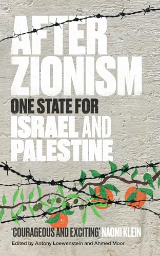 Book cover: "After Zionism," with barbed wire and orange fruit imagery.