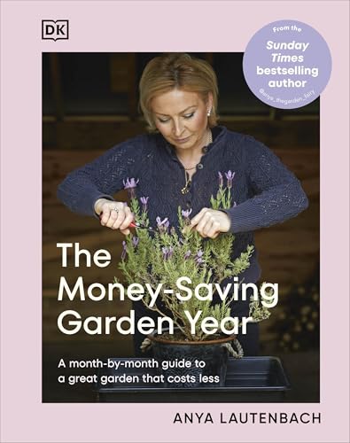 Book cover: woman gardening, titled "The Money-Saving Garden Year" by Anya Lautenbach.