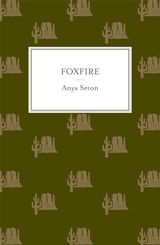 Book cover: "Foxfire" by Anya Seton, with a repeating cactus motif.