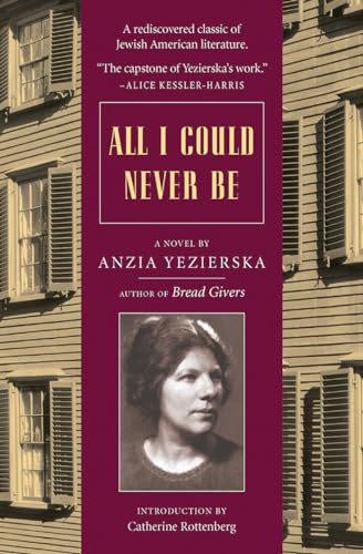 Book cover: "All I Could Never Be" by Anzia Yezierska, with author portrait.