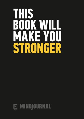 "Black book cover with white and yellow text reading 'This Book Will Make You Stronger'."