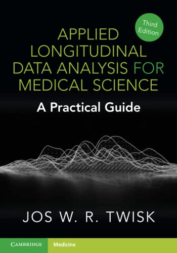 Applied Longitudinal Data Analysis for Medical Science : A Practical Guide