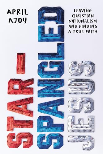 Book cover with bold, textured lettering spelling “Star-Spangled Jesus.”