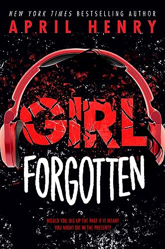 Book cover: "Girl Forgotten" with cracked red title and headphones.