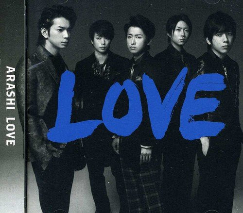 CD cover for ARASHI’s “LOVE” featuring five men in dark clothing.