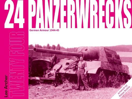 Book cover: “Panzerwrecks 24” showing wrecked German tank, 1944-45.
