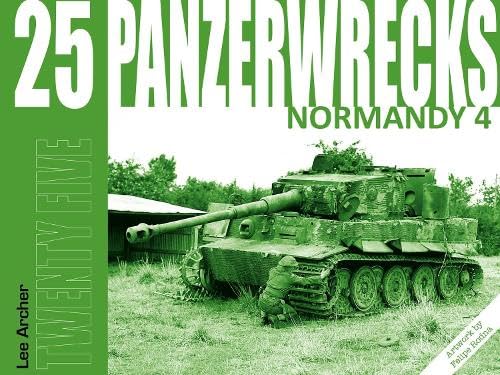 Book cover: destroyed German tank in a field, titled "Panzerwrecks 25: Normandy 4".