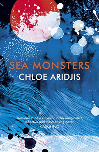 Book cover for Sea Monsters by Chloe Aridjis featuring abstract blue waves and red moon.