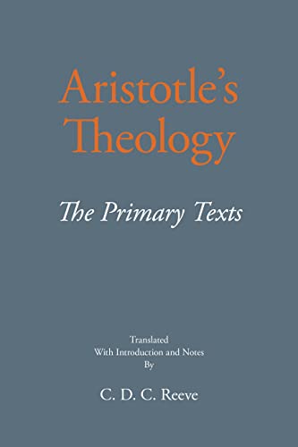 Book cover titled Aristotle's Theology The Primary Texts translated by C. D. C. Reeve.