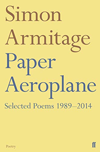 Book cover with yellow background and text reading Simon Armitage Paper Aeroplane Selected Poems.