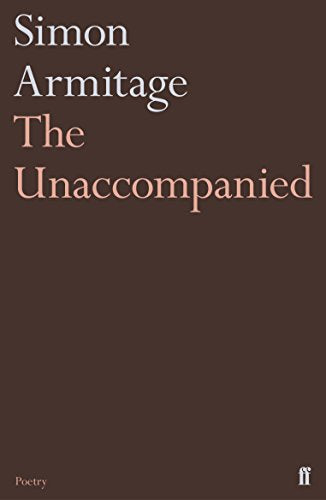 Book cover: "The Unaccompanied" by Simon Armitage, brown background.