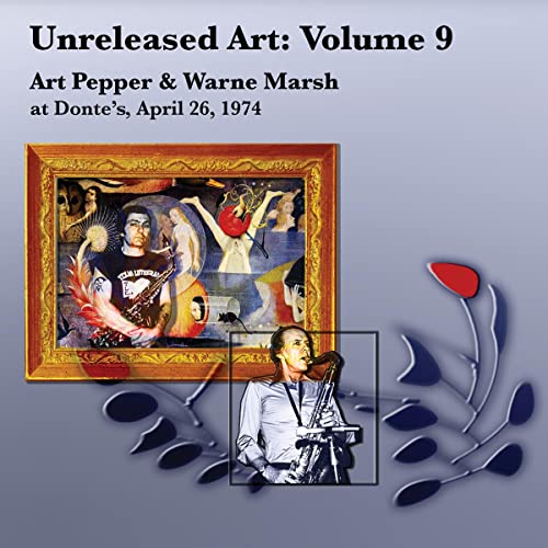 CD cover for Art Pepper’s “Unreleased Art, Vol. 9” featuring painted portrait and musician.