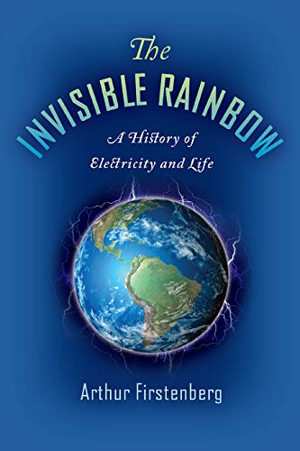 Book cover: Earth with lightning, title “The Invisible Rainbow” above.