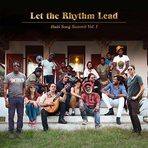 Artists For Peace And Justice - Let The Rhythm Lead: Haiti Song Summit, Vol. 1  [VINYL]