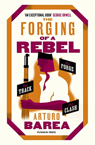 Book cover: "The Forging of a Rebel" by Arturo Barea, with a portrait.