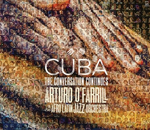 CD cover for Arturo O’Farrill’s “Cuba: The Conversation Continued” with many faces.