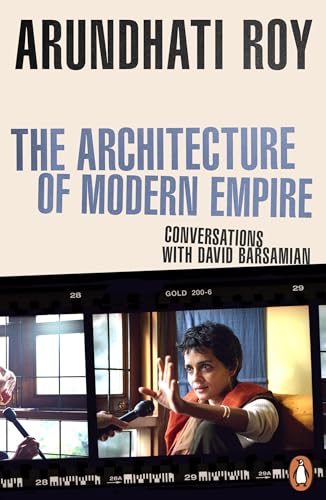 Book cover for The Architecture of Modern Empire by Arundhati Roy with film strip imagery.