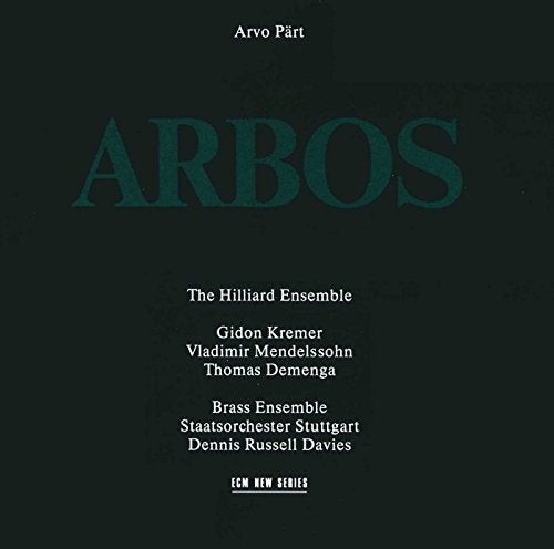 CD cover for Arvo Pärt’s “Arbos” featuring green text on a dark background.