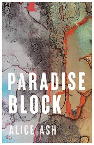 Book cover: "Paradise Block" by Alice Ash, abstract textured design.