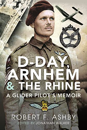 Book cover featuring a WWII soldier and a glider, titled "D-Day, Arnhem...