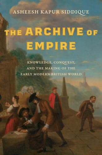 Book cover depicting 18th-century figures with title “The Archive of Empire.”
