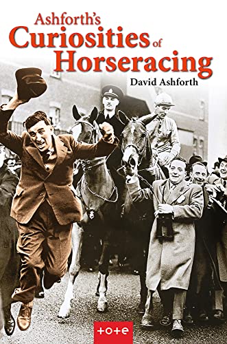 Book cover: "Ashforth's Curiosities of Horseracing" with vintage racing imagery.