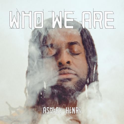 CD cover for Ashley Henry’s “Who We Are” featuring a portrait with smoke.