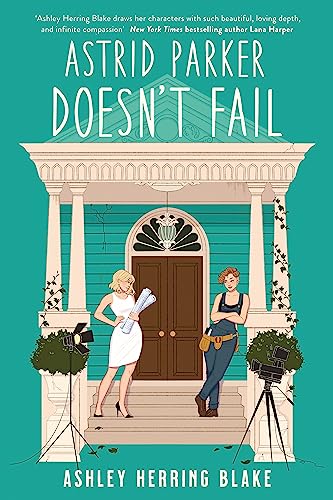 Book cover: “Astrid Parker Doesn’t Fail” with two women in front of a house.