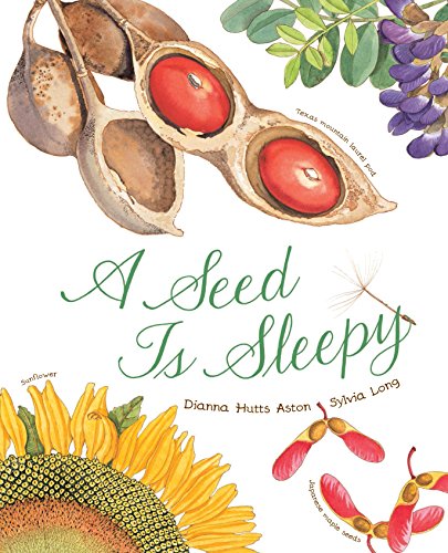 Book cover titled A Seed Is Sleepy featuring watercolor illustrations of seeds and flowers.