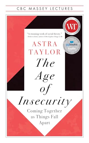 Book cover: “The Age of Insecurity” by Astra Taylor, red and black design.