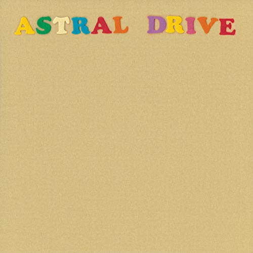 CD cover with “ASTRAL DRIVE” in colorful, block letters on tan background.