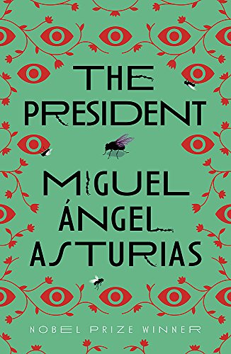 Book cover: "The President" by Miguel Ángel Asturias, green background, eyes, flies.