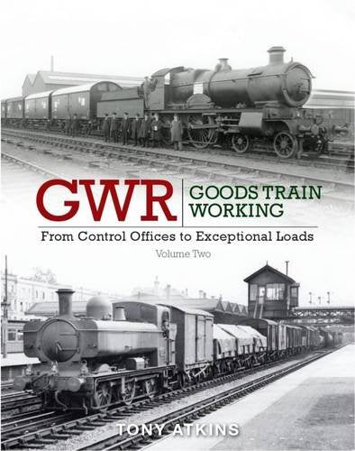 Book cover: vintage steam train and railway scenes, “GWR Goods Train Working.”