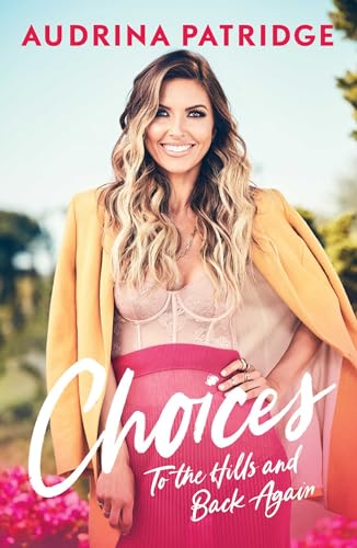 Book cover featuring Audrina Patridge, titled "Choices : To the Hills and Back Again".