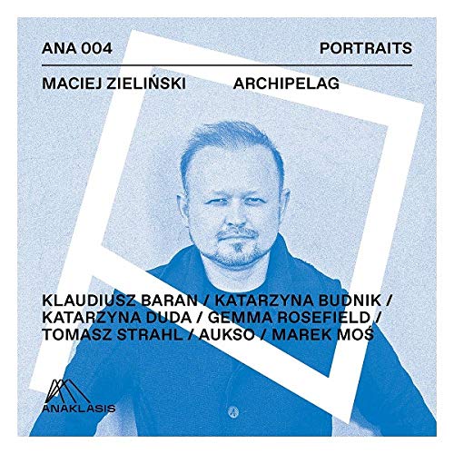 CD cover for “Zielinski Archipelag” featuring a portrait of Maciej Zieliński.