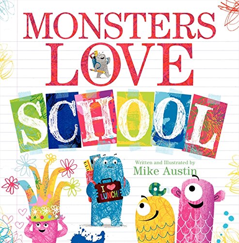 Book cover: colorful monsters with school supplies, titled "Monsters Love School".