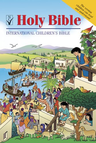 Cover of the International Children's Bible featuring a colorful illustration of a biblical village.