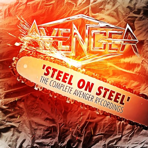 CD cover for “Avenger - Steel On Steel” with metallic text and chainsaw.