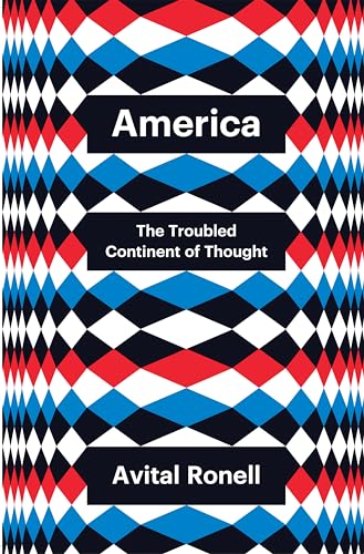 Book cover: “America” by Avital Ronell, with geometric red, white, and blue design.