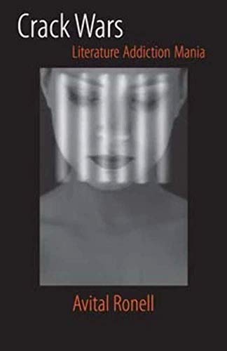Book cover: distorted face, title “Crack Wars,” author Avital Ronell.